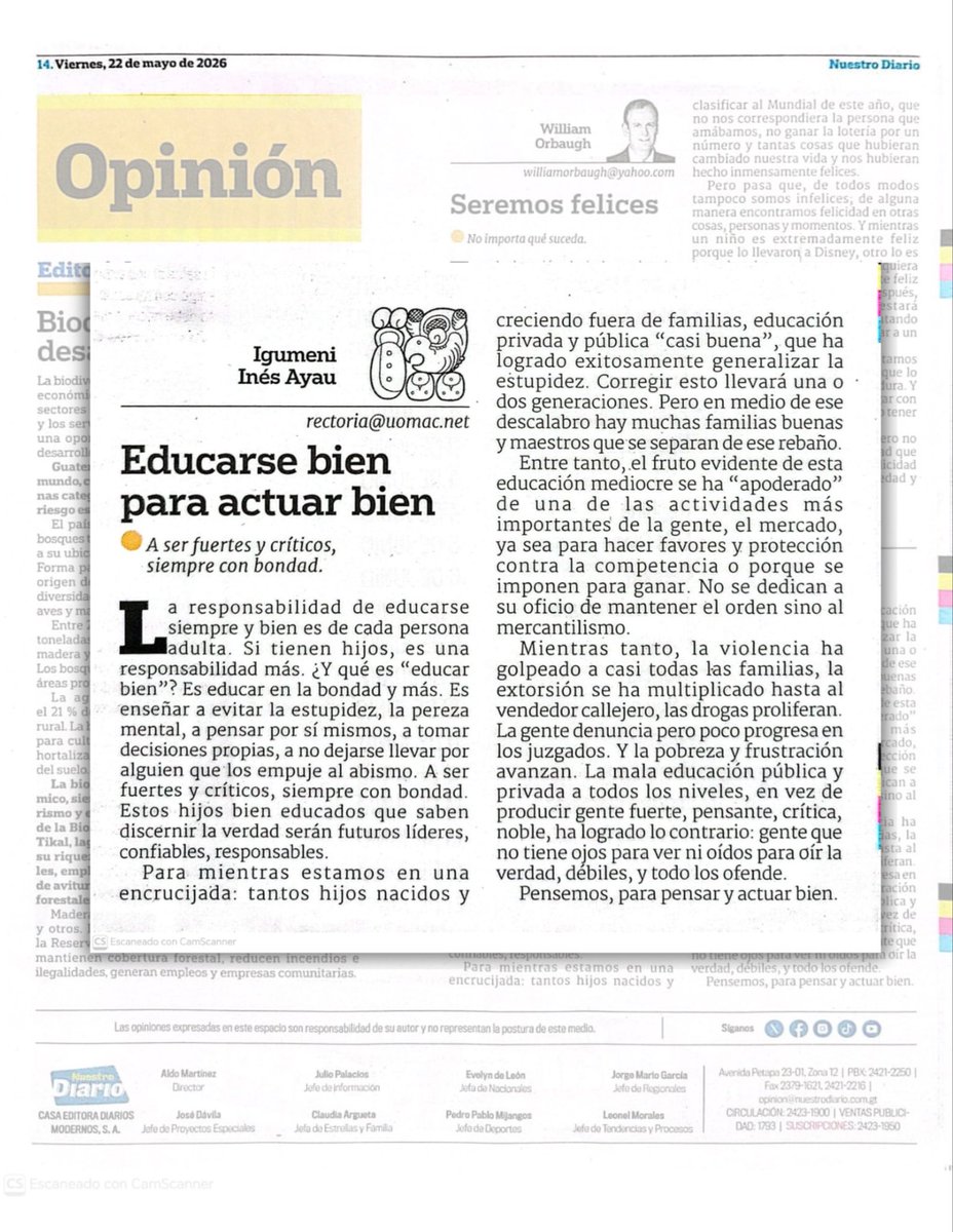 UOMAC_'s tweet photo. Hoy en Nuestro Diario una columna de UOMAC en la sección Opinión. Viernes, 22 de mayo de 2026.

Educarse bien para actuar bien
•A ser fuertes y críticos, siempre con bondad.

Por: Dra. Igumeni Inés Ayau, Rectora de UOMAC “LA UNIVERSIDAD HISPANA EN LÍNEA” ¡Para ser libres! https://t.co/ig6sjZ2UeK