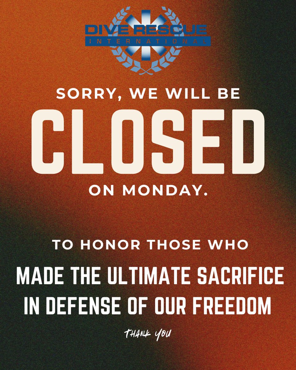 Dive_Rescue's tweet photo. Our offices will be closed on Monday, May 26th, in remembrance of their courage and dedication. We will return to serve you on Tuesday, May 27th.

To all who have served, and to the families who carry their legacy — thank you. Your sacrifice is never forgotten. https://t.co/i7WumrArR0
