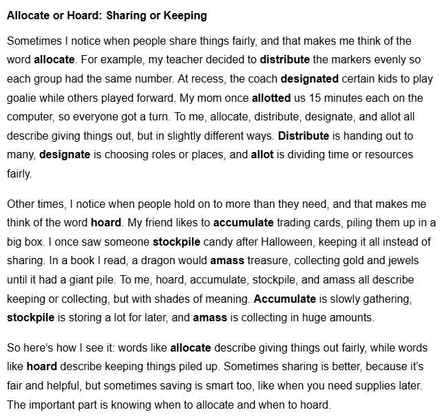 smorrisey's tweet photo. As I'm revising units for the Word Mapping Project curriculum, I wonder how much time is devoted to thinking about all students when companies write curriculum. I think about this constantly. Here is a passage from the extended booklet in Level A Unit 4 (3rd grade). The words allocate and hoard are explicity taught in this unit. Distribute, designated, and allotted are additional words that I'd love for students to learn. These words fall in the same category as allocate. Accumulate, stockpile, and amass are words that fall in the same category as hoard.