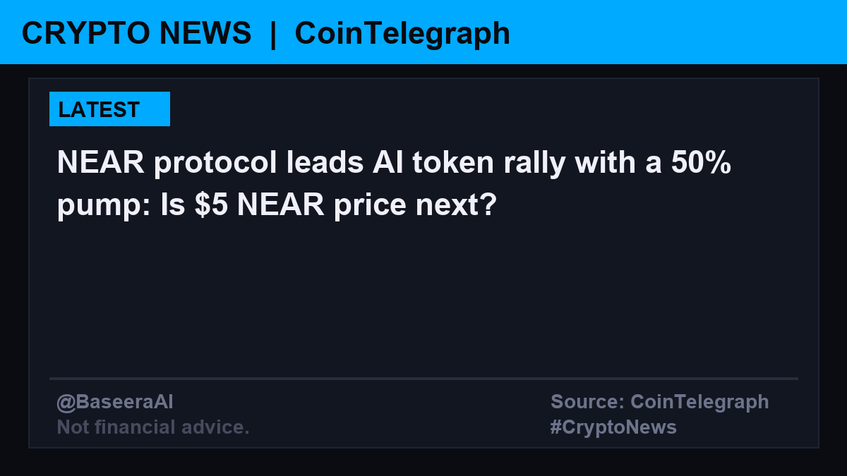 BaseeraAI's tweet photo. 📰 أخبار العملات | Crypto News
بروتوكول NEAR يقفز بنسبة 50% متصدراً ارتفاع رموز الذكاء الاصطناعي وسط تطلع لمستوى $5.

📌 NEAR Protocol surges 50%, leading AI token rally as traders eye $5 price target.
🔗 https://t.co/r5EuKtRHTg
📡 Source: CoinTelegraph

#CryptoNews #Crypto #Bitcoin
#أخبار_العملات #عملات_رقمية
⚠️ Not financial advice.