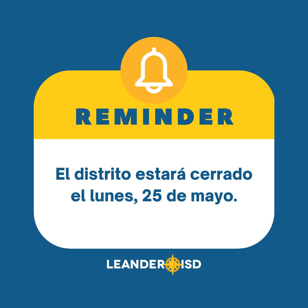 LeanderISD's tweet photo. 🔔 Reminder: The district is closed on Monday, May 25. Enjoy the long weekend, #1LISD! https://t.co/jsUS4b4xIX