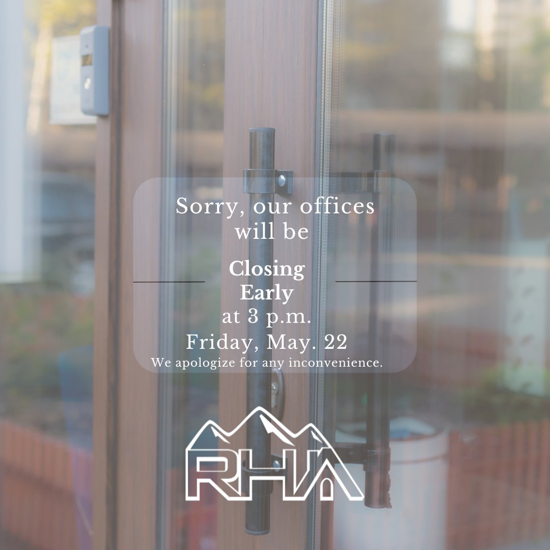 RHAHousing's tweet photo. Our offices will be closing early today, May 22, at 3 p.m. Regular hours will resume Tuesday, May 26. We apologize for any inconvenience. https://t.co/HwcZwMAksW