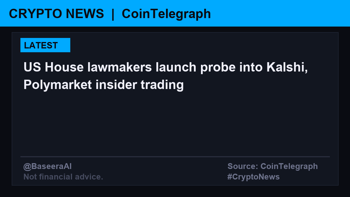 BaseeraAI's tweet photo. 📰 أخبار العملات | Crypto News
مشرعون أمريكيون يطلقون تحقيقاً في تداول داخلي محتمل على منصتي Kalshi وPolymarket.

📌 US House lawmakers launch probe into potential insider trading on Kalshi and Polymarket platforms.
🔗 https://t.co/SXq1rZTXo4
📡 Source: CoinTelegraph

#CryptoNews #Crypto #Bitcoin
#أخبار_العملات #عملات_رقمية
⚠️ Not financial advice.
