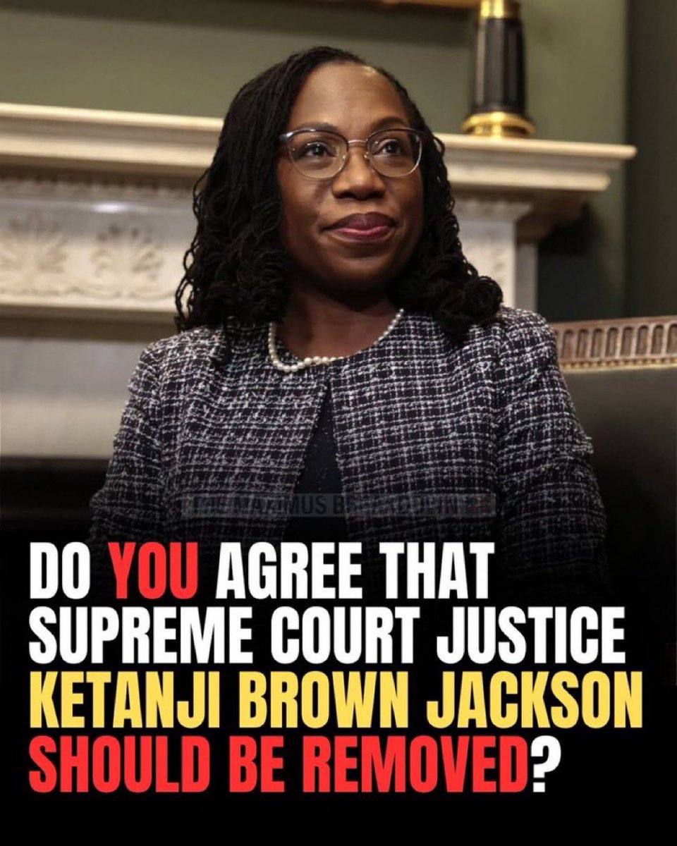 Q_looP_rM's tweet photo. DO YOU AGREE THAT SUPREME COURT JUSTICE KETANJI BROWN JACKSON SHOULD BE REMOVED?

A. Yes....? 👍 
B. No......? 👎 https://t.co/SivCHOk5mo