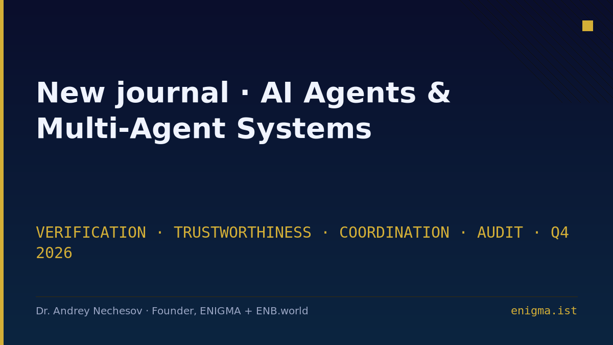 nechesoff's tweet photo. New IAIC journal in preparation · AI Agents & Multi-Agent Systems.

Scope: formal verification of agent behavior, trustworthiness guarantees, multi-agent coordination, audit-trail architectures.

Editorial board recruitment opens this month. First issue Q4 2026.

→ https://t.co/RvIfMaLn8q