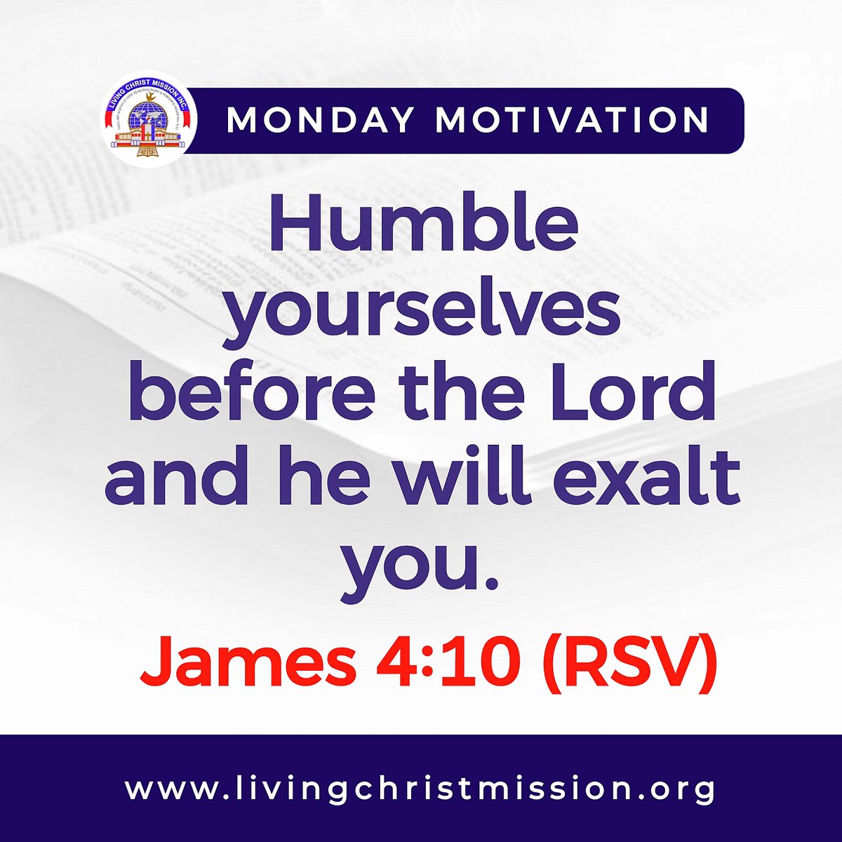 LivingChristLCM's tweet photo. #MondayMotivation

"Humble yourselves before the Lord and he will exalt you." - James 4:10 (RSV)

#LivingChristMissionInc
#ProfDaddyHezekiah
#DrOnyinyeomachukwu
#LivingChristTV https://t.co/ryPuTmamIw