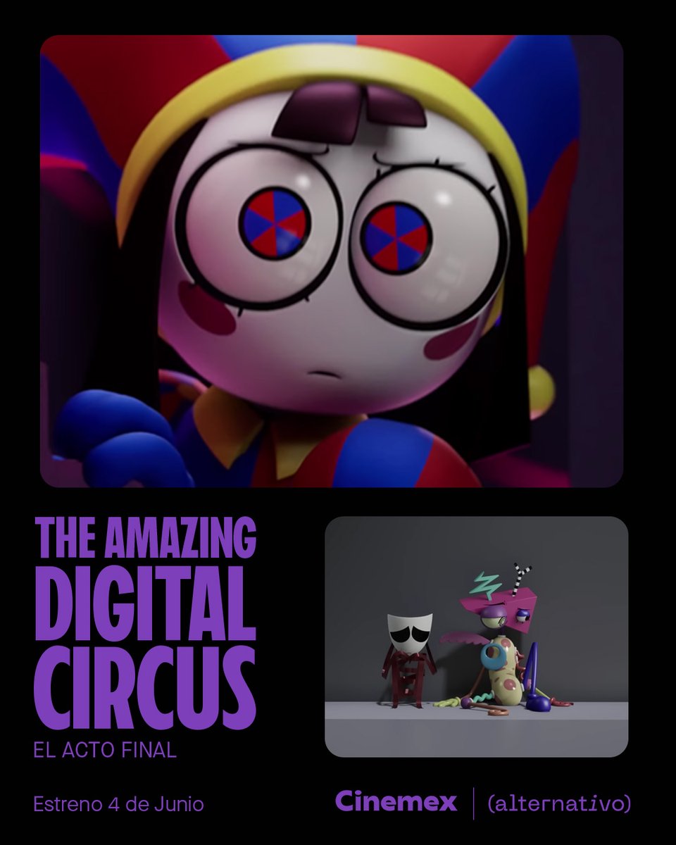 Cinemex's tweet photo. El show termina… pero el caos apenas comienza 👁️
The Amazing Digital Circus: acto final. Estreno: 4 de junio en Cinemex. https://t.co/MZqzEswmPE