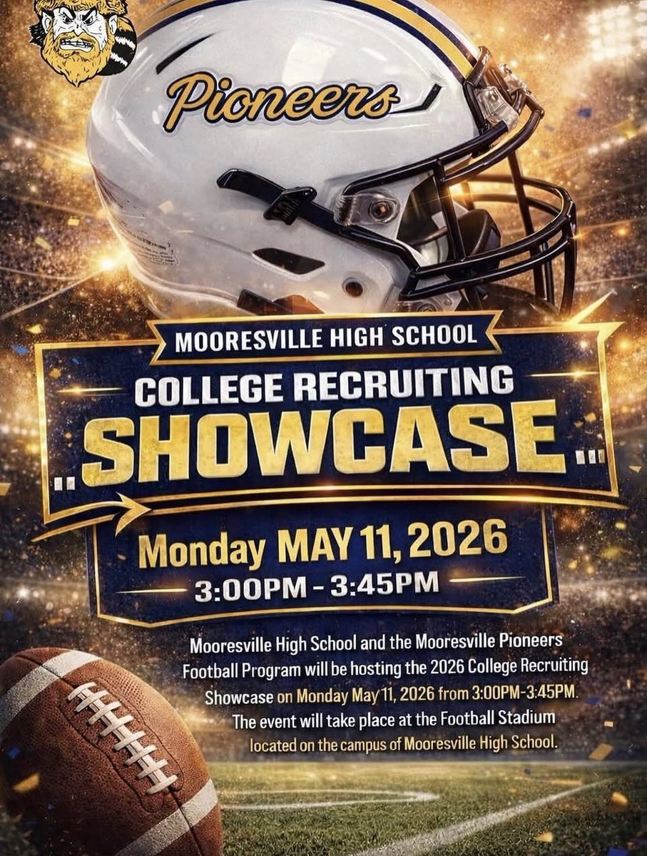 PioneersFB26's tweet photo. Mooresville Pioneers Football 
College Recruiting Showcase 
Monday May 11, 2026 
3:00pm-3:45pm
MHS Football Facility 
@caseygillin @MHSBeMOORE https://t.co/OptsFAXvne