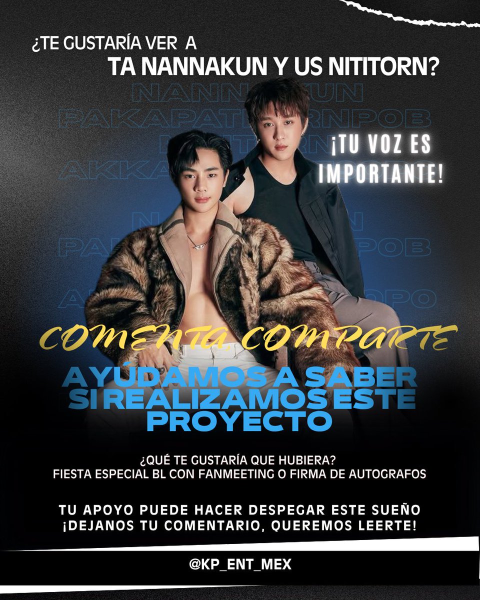 KPEntertainment's tweet photo. ✨Tu voz y comentario puede acercarnos más✨

¿Te imaginas ver a Ta Nannakun y Us Nititorn en México? 🇲🇽
Este encuentro puede empezar contigo.

¿Te gustaria una fiesta con fanmeeting o una firma de autógrafos?

💬 Cuéntanos en comentarios si te gustaría vivirlo.

 #TaUs, #comenta https://t.co/Lq17xa7nHe