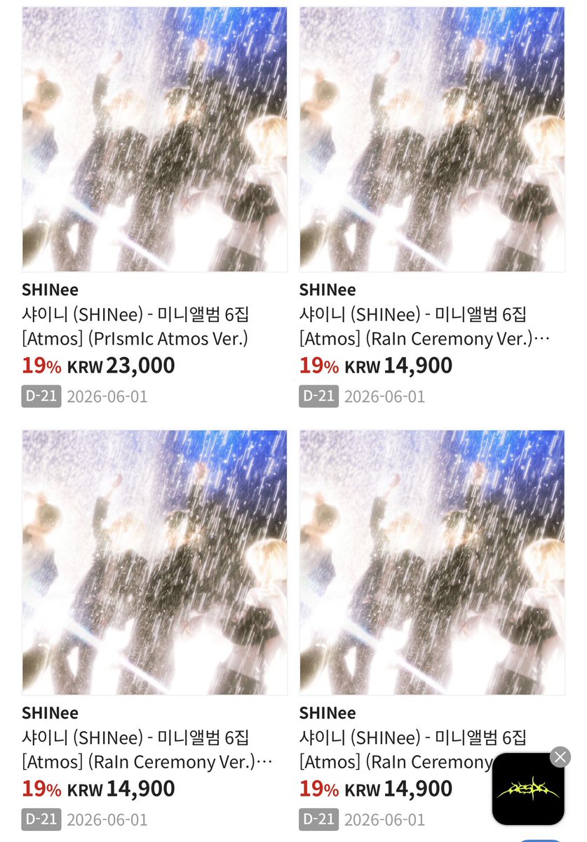 샤이니 (SHINee) - 미니앨범 6집 [Atmos] (PrIsmIc Atmos Ver.)

kr.ktown4u.com/iteminfo?goods…

샤이니 (SHINee) - 미니앨범 6집 [Atmos] (RaIn Ceremony Ver.) (KEY Ver.)

kr.ktown4u.com/iteminfo?goods…

샤이니 (SHINee) - 미니앨범 6집 [Atmos] (Weather Rock Ver.) (스마트앨범)

kr.ktown4u.com/iteminfo?goods…
