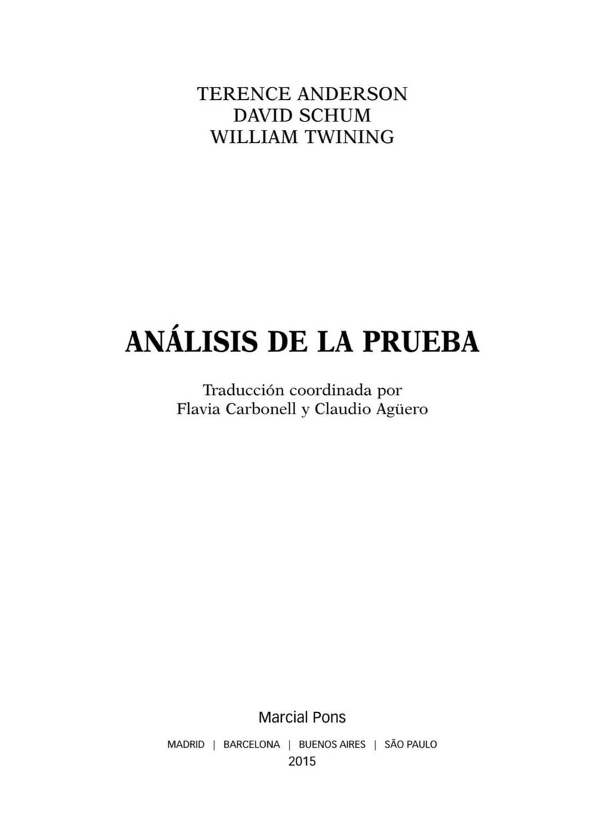 23Rapp's tweet photo. “Análisis de la Prueba”

Título original: Analysis of Evidence (2ª edición)  
Autores: Terence Anderson, David Schum y William Twining  
Edición en español: 2015, Marcial Pons

Es un manual clásico sobre la lógica del razonamiento probatorio. 
Enseña a analizar, organizar, evaluar y argumentar con pruebas de forma rigurosa y sistemática, combinando derecho, lógica, psicología y probabilidad.

Su objetivo principal: mejorar la capacidad de “hacer cosas inteligentes con las pruebas” tanto en juicios como en investigaciones, inteligencia o cualquier toma de decisiones basada en hechos.

El libro desarrolla un enfoque práctico que integra dos grandes perspectivas:
- Análisis atomista (examinar cada prueba individualmente)
- Análisis holista (construir y evaluar relatos coherentes)

Herramientas principales que enseña:
- El método de esquemas o chart method (heredado de Wigmore): diagramas visuales para mapear cómo las pruebas apoyan o contradicen hipótesis.
- Protocolos para evaluar credibilidad de las fuentes y fuerza probatoria.
- Uso equilibrado de listados, cronologías y narrativas.
- Evaluación crítica de generalizaciones (las reglas de la experiencia) y relatos (historias).
- Relación entre prueba y probabilidad (incluyendo críticas a la aplicación directa de Bayes).

- Muy práctico: lleno de ejercicios, casos reales y ejemplos (Bywaters & Thompson, Sacco y Vanzetti, etc.).
- Interdisciplinario y actual.
- Evita dogmatismo: muestra los riesgos de sesgos, narrativas simplistas y generalizaciones falsas.
- Útil tanto para estudiantes y profesores de Derecho como para abogados, jueces, fiscales y analistas.

Es la mejor guía moderna para pensar de forma estructurada y crítica sobre las pruebas, superando la mera aplicación de reglas procesales y ayudando a construir argumentos fácticos sólidos.

Es un libro de referencia obligada en derecho probatorio a nivel internacional. 
No es de lectura ligera, pero es extremadamente formativo y aplicable.