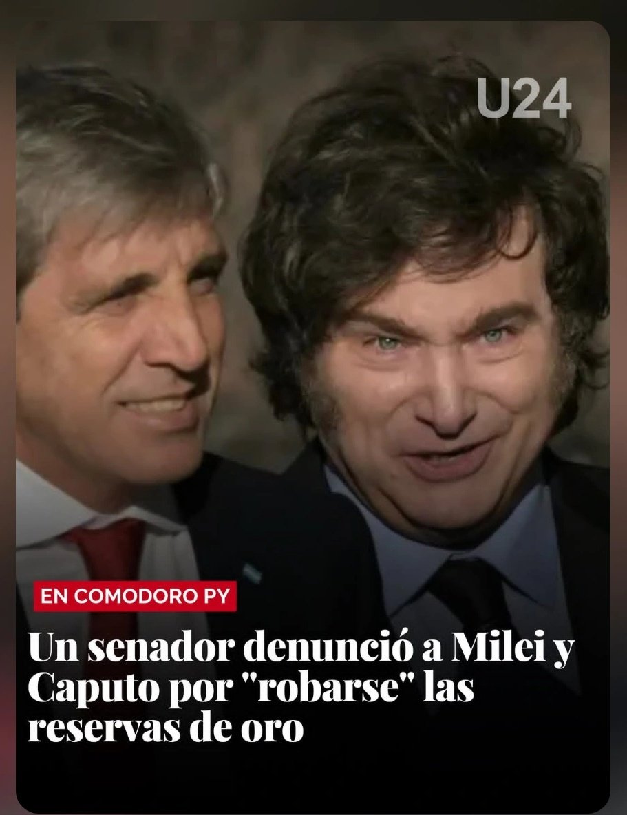 🚨 ¡SE ROBARO EL ORO ARGENTINO!

El Senador Martín Soria del Kirchnerismo denunció a estas dos lacras por robarse el oro de Argentina. El gobierno se niega a decir dónde está nuestro oro y los bancos de Inglaterra niegan tenerlo.

¿Dónde está nuestro oro gordo mugroso? <a href="/JMilei/">Javier Milei</a>