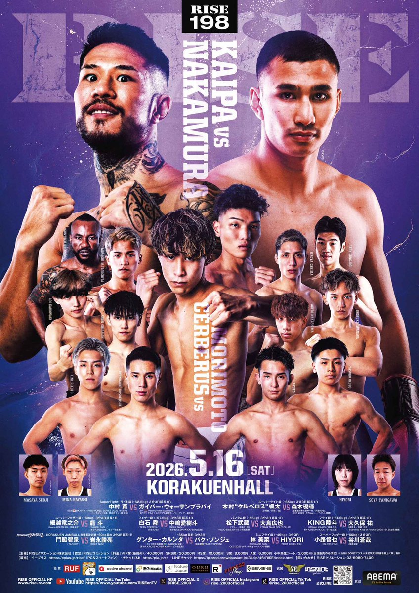 RISE_2003's tweet photo. ／✨
🥊5.16  #RISE198
＼✨

🚨FIGHT WEEK！
⏳RISE198は5月16日(土)後楽園ホールにていよいよ開催！

🌍人獣・中村寛が常陸飛雄馬の負傷を受け電撃参戦！豪快な打ち合いを得意とする前ラジャ王者ガイパーとRWSvsRISEの対抗戦で激突！

✅2月大会で麻火佑太郎に惜敗を喫した木村“ケルベロス”颯太が復帰戦。昨年11月に大阪で行われたCKCトーナメントを制した森本現暉とのタイトル戦線再浮上をかけたスーパーライト級(-65kg)ランカー対決へ

✅9月に開催されるKORAKUEN JAMBULLの出場権をかけた門脇碧泉vs岩永勝亮。上位進出を狙うランカー同士のサバイバルマッチなど見どころ満載で開催！

🎫チケットは好評発売中！
・LINEチケットは➡️ https://t.co/sUpgznoacP
⏰5月14日(木) 23:59 締め切り

・プレイガイドは➡️https://t.co/gXRGIyyeNy
✅イープラス
⏰5月15日(金)20:00 締め切り
✅チケットぴあ
⏰5月15日(金)23:59 締め切り

👀熱戦の模様をぜひ会場でご観戦下さい！

▼SuperFight! ライト級（-62.5kg）約 3分3R 延長1R
中村寛（日本/BK GYM／RISE WORLD SERIES 2025 -61.5kg トーナメント王者､第8代ライト級王者）
ガイパー･ウォーサンプラパイ（タイ/Petchyindee Academy／前ラジャダムナンスタジアム認定スーパー・フェザー級王者）

▼スーパーライト級（-65kg）3分3R延長1R
木村“ケルベロス”颯太（心将塾／同級7位）
森本現暉（猛者連精華支部華一門／同級10位、CKC 2025 -67.5kgトーナメント優勝）

▼スーパーフェザー級（-60kg）3分3R延長1R
細越竜之介（team AKATSUKI／同級4位）
龍斗（RAUSU GYM／第6代Bigbangフェザー級王者）

▼フェザー級（-57.5kg） 3分3R延長1R
白石 舜（TEAM TEPPEN／同級10位）
中嶋愛樹斗（OISHI GYM／第8代DEEP☆KICK-55kg王者）

▼バンタム級（-55kg） 3分3R延長1R
松下武蔵（フリー／同級11位）
大島広也（TANG TANG FIGHT CLUB）

▼フライ級（-51.5kg）3分3R延長1R
KING陸斗（ROYAL KINGS／同級5位、第4代DEEP☆KICK -51kg王者）
大久保 祐（修徳会／同級13位、Stand up King of Rookie 2025 -51.5kg級 優勝）

▼KORAKUEN JAMBULL出場者決定戦 -60kg契約 3分3R延長1R
門脇碧泉（TARGET） 
岩永勝亮（OISHI GYM）

▼-85kg契約 3分3R
グンター・カルンダ（コンゴ民主共和国/ReBORN経堂／第4代KROSS×OVER KICKヘビー級王者）
パク・ソンジュ（韓国/TEAM TEPPEN）

▼ミニフライ級（-49kg）3分3R
林 美菜（FORWARD GYM／CKC 2025 女子-49kgトーナメント優勝）
HIYORI（NEXT LEVEL渋谷）

▼スーパーフェザー級（-60kg）3分3R
小路督也（BLOW GYM）
谷川蒼哉（極真会館）

🗓️5月16日(土)後楽園ホール
📝大会情報https://t.co/4JFlxtV5kM
