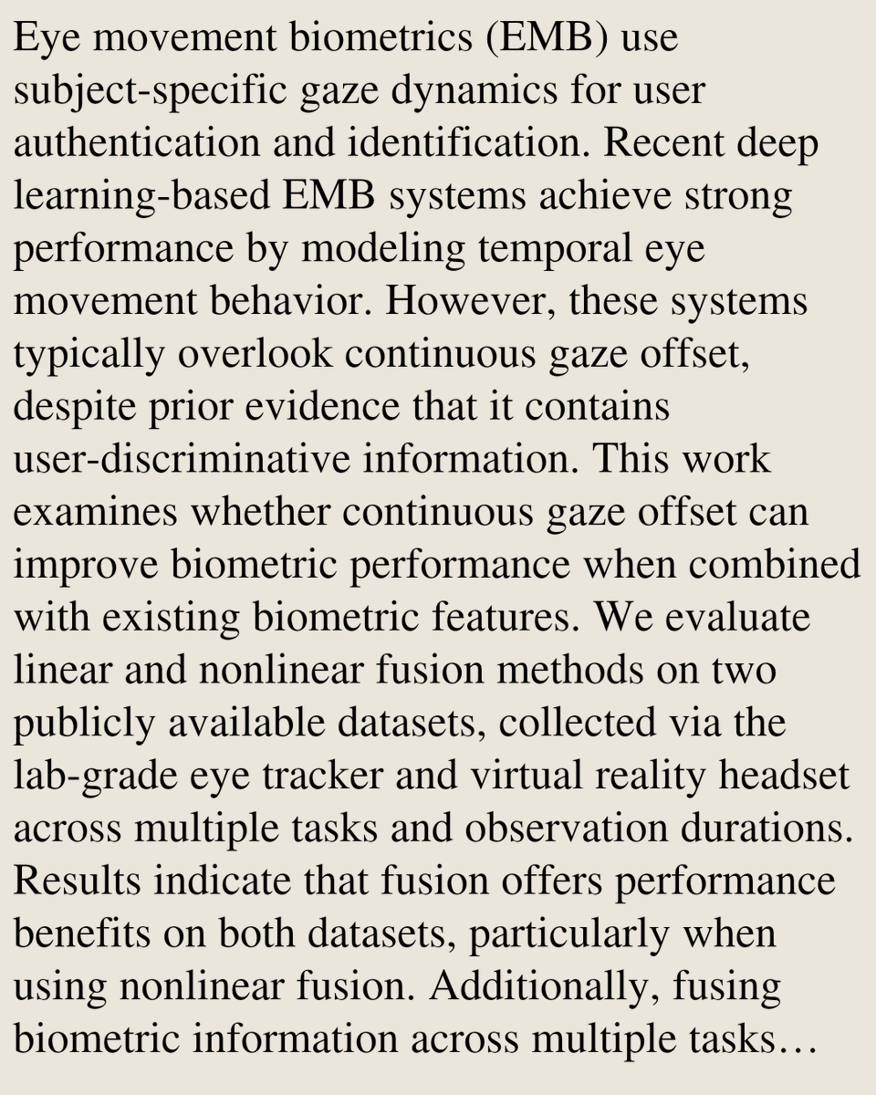 Smartphones's tweet photo. Enhancing Eye Movement Biometrics for User Authentication via Continuous Gaze Offset Score Fusion

Hashim Aziz, Mehedi Hasan Raju, Oleg V. Komogortsev
https://t.co/417uUt3pqu [𝚌𝚜.𝙷𝙲 𝚌𝚜.𝙲𝚅]
💬Submitted to IJCB 2026 https://t.co/eCUlX8UF1m