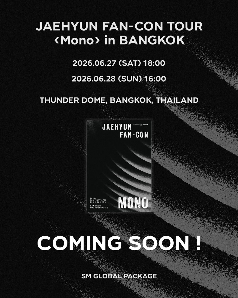 [JAEHYUN FAN-CON TOUR <Mono> in BANGKOK] SM Global Package COMING SOON &amp; ZZIM EVENT OPEN !

ZZIM EVENT : ~ 2026/5/13 (WED) 17:00 (KST)

💚global.smtowntravel.com

#JAEHYUN #JAEHYUN_MONO
#NCT #NCT127 #NCT_10TH_ANNIVERSARY
#SMGLOBALPACKAGE #GLOBALPACKAGE #全球套餐 #グロパ