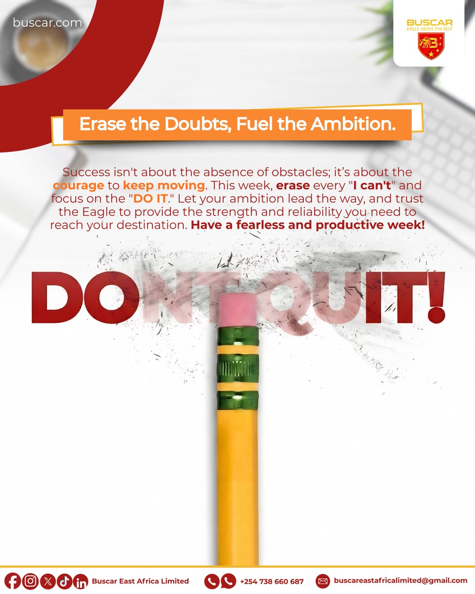 Erase Doubts, Fuel Ambition.

Success is about the courage to keep moving.

Erase "I can't" &amp; focus on "DO IT."

Let your ambition lead the way!

Trust the us to deliver the strength &amp; reliability you need to reach your destination.

Have a productive week!

📞 +254 738 660 687