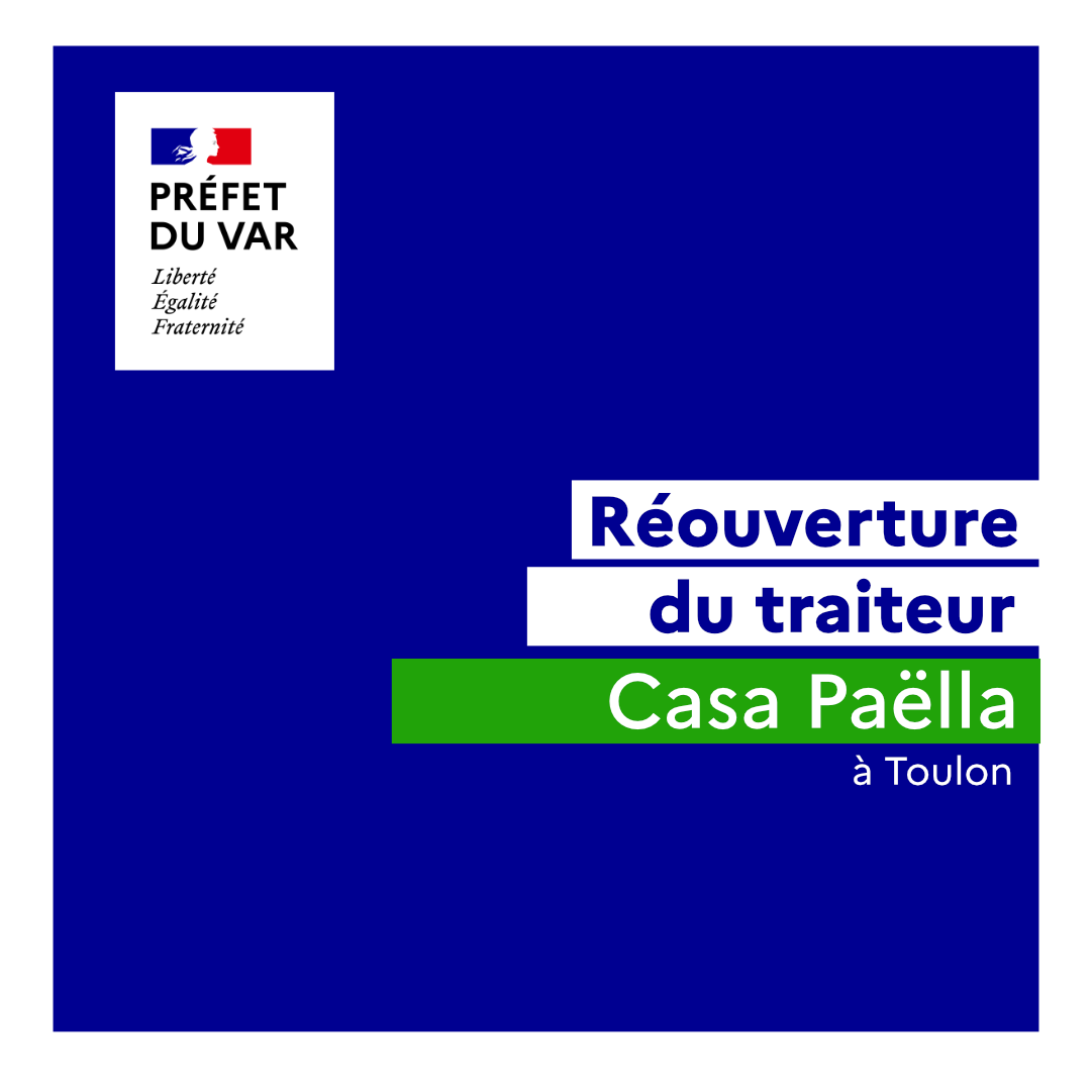 Image de Préfet du Var - ✅ Réouverture de l'établissement Casa Paëlla, sur le marché du Cours Lafayette à Toulon, pour une ac