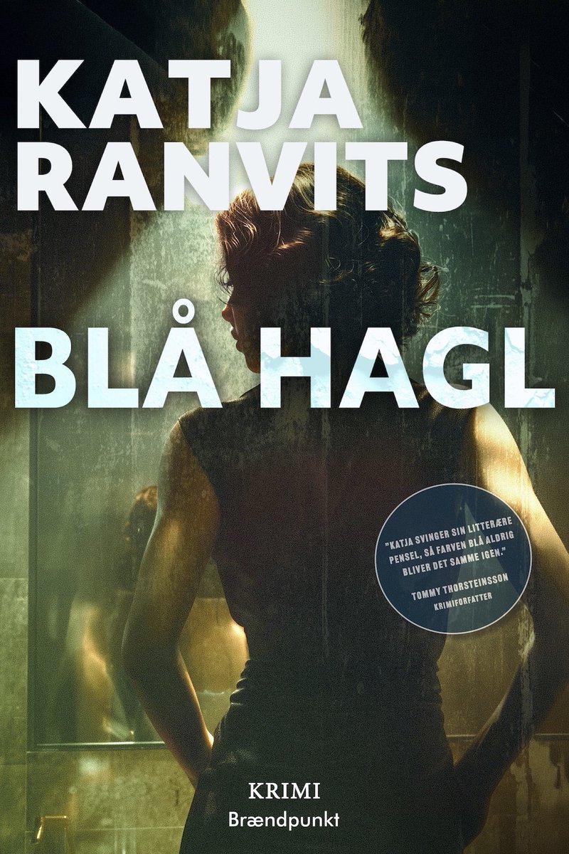 braendpunkt's tweet photo. 22. juni udkommer krimien BLÅ HAGL af Katja Ranvits!

COVER REVEAL

Læs mere om udgivelsen og forfatteren her:
https://t.co/swQSi1lmKO https://t.co/24HQWxnIj5
