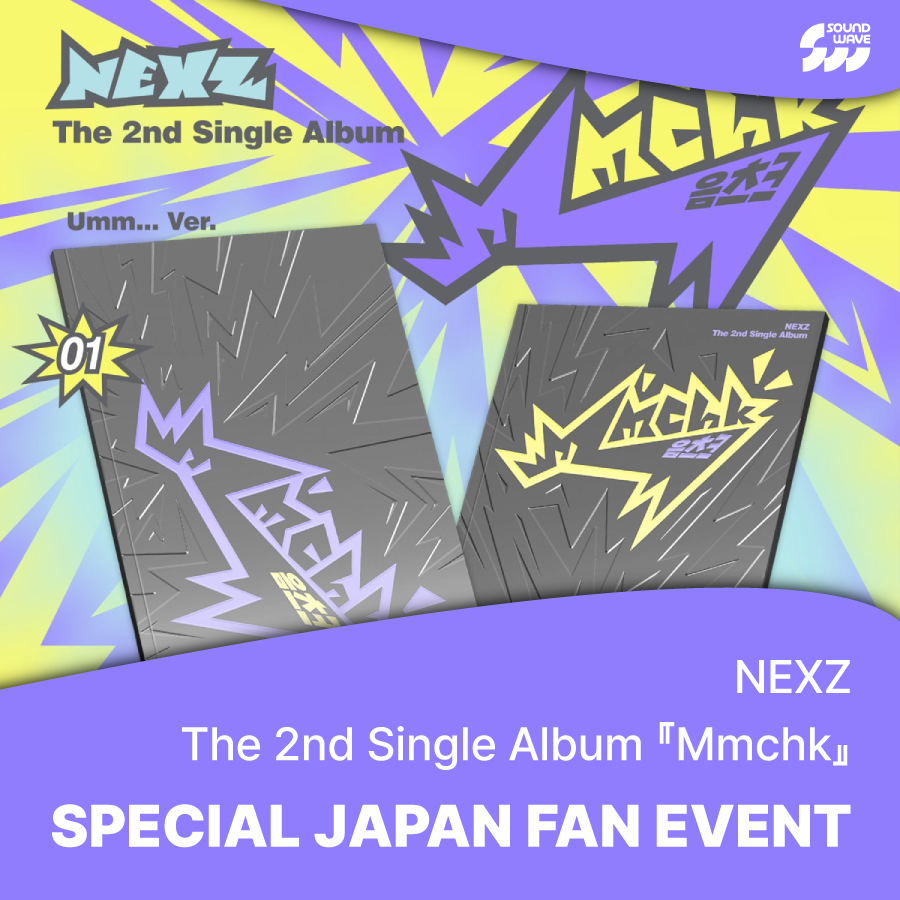 NEXZ #넥스지 The 2nd Single Album #Mmchk SPECIAL JAPAN FAN EVENT