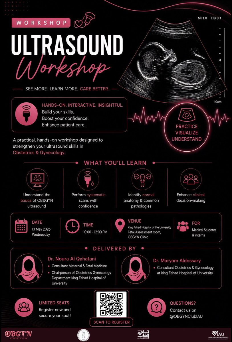 OBGYNClubIAU's tweet photo. 📣 يسر نادي طب النساء والولادة دعوتكم لحضور ورشة عمل بعنوان:

Ultrasound 101 Workshop 

🩺 بتقديم:
د. نوره القحطاني
د. مريم الدوسري

📍المكان: KFHU - Fetal Assessment Unit 
📅 التاريخ: 13 مايو 2026  
🕙 الوقت: 10:00-12:00 PM

🔗 للتسجيل:
https://t.co/D7UGrfOBVX

#OBGYNClubIAU https://t.co/xGXFpfbEmI
