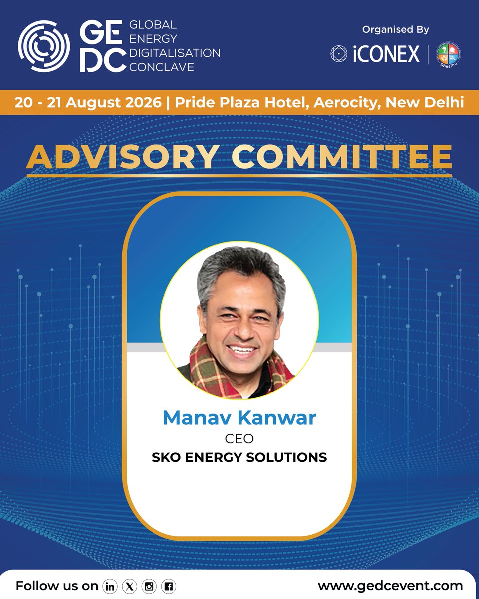 gedcevent's tweet photo. We are pleased to welcome Manav Kanwar, CEO of SKO Energy Solutions, to the Advisory Committee of the Global Energy Digitalisation Conclave (GEDC) 2026.

🗓️ 20 - 21 August 2026
📍 Pride Plaza Hotel, Aerocity, New Delhi

🔗https://t.co/ZNIwpo93pJ

#GEDC2026 #AdvisoryCommittee https://t.co/QnKs5d9L35