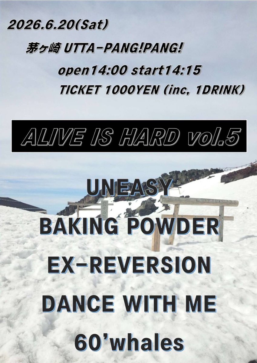 60whales's tweet photo. 【LIVE!!!LIVE!!!LIVE!!!】
"ALIVE iS HARD vol.5”
2026.6.20(sat) open14:00 start14:15
神奈川 茅ヶ崎UTTA-PANG!PANG!
#uneasy
#bakingpowder
#exreversion
#dancewithme
#60whales https://t.co/2kl2YtKGbU