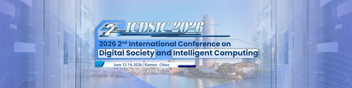 AiScholar01's tweet photo. 2026 2nd International Conference on Digital Society and Intelligent Computing (ICDSIC 2026) will be held in Xiamen, China on June 12 to 14, 2026.

Learn more: https://t.co/4etyrfiN8J

#internationalconference #ICDSIC2026 #Callforpaper #DigitalSociety #IntelligentComputing https://t.co/4nX3igkfQf