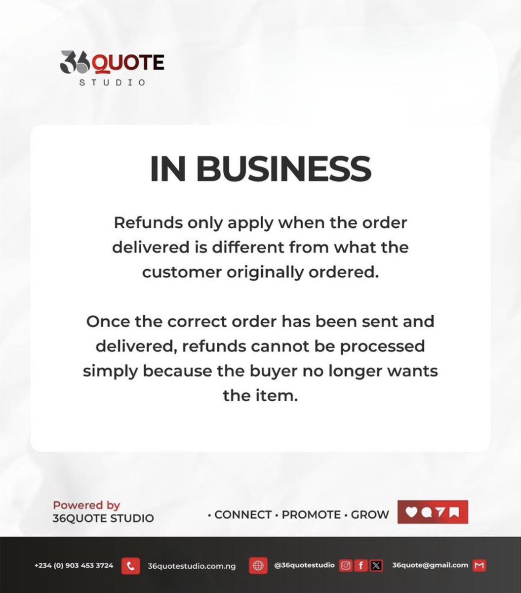 36quotestudio's tweet photo. IN BUSINESS
Refunds only apply when the order delivered is different from what the customer originally ordered.

Once the correct order has been sent and delivered, refunds cannot be processed simply because the buyer no longer wants the item. https://t.co/T4b5g1brx4