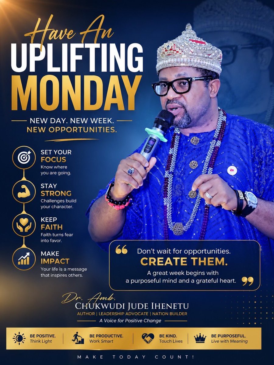 HrmAmb's tweet photo. A new week means new opportunities. Stay focused, stay disciplined, and never allow yesterday’s struggles to limit today’s possibilities.

Success is built one consistent step at a time.

Have a productive and uplifting Monday.

Dr. Amb. Chukwudi Jude Ihenetu

#happynewweek https://t.co/7LRNqXlpo1