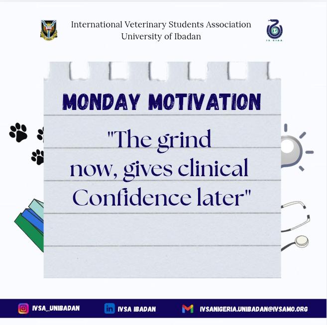 IVSAUNIBADAN's tweet photo. *INTERNATIONAL VETERINARY STUDENTS ASSOCIATION, UNIVERSITY OF IBADAN LMO*

MONDAY MOTIVATION

The grind now gives clinical confidence later.
Let's get this!
DVM is the goal! https://t.co/8GbBZGLi3r
