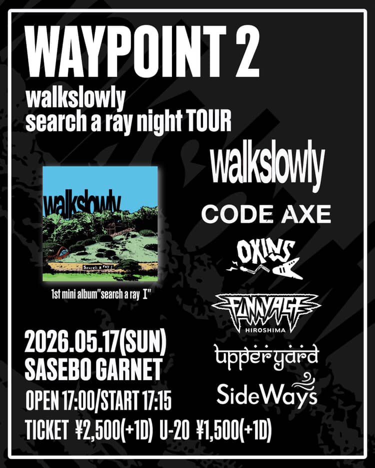 CODEAXE_jp's tweet photo. 🌖This Sunday🌖
5/17(Sun) at 佐世保 GARNET

"WAYPOINT2"
walkslowly
-search a ray night TOUR-

walkslowly
CODE AXE
OXiNS
FUNNYAGE
UPPER YARD
SideWays

OPEN17:00/START17:15
TICKET:¥2,500(+1D)
U-20:¥1,500(+1D)

🎫TICKET
https://t.co/vCQzwGPZ8N https://t.co/dSGmiB3wcE
