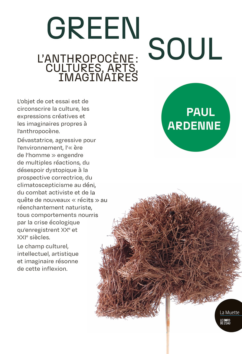 e_storming's tweet photo. GREEN SOUL
L’ANTHROPOCÈNE : CULTURES, ARTS, IMAGINAIRES
Paul Ardenne
Un essai qui interroge les formes culturelles de la crise écologique. https://t.co/NFuhjYKgdL #roman #livre #sortie #culture #lecture https://t.co/kLCuykYpRy