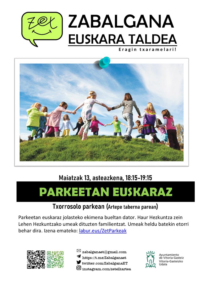 PARKEETAN EUSKARAZ. 
Maiatzak 13, asteazkena, 18:15-19:15. 
Txorrosolo parkean (Artepe parean). 
Parkeetan euskaraz jolasteko ekimena bueltan dator. HH zein LHko umeak dituzten familientzat. Umeak heldu batekin etorri behar dira. Izena emateko: labur.eus/ZetParkeak.
Animatu!