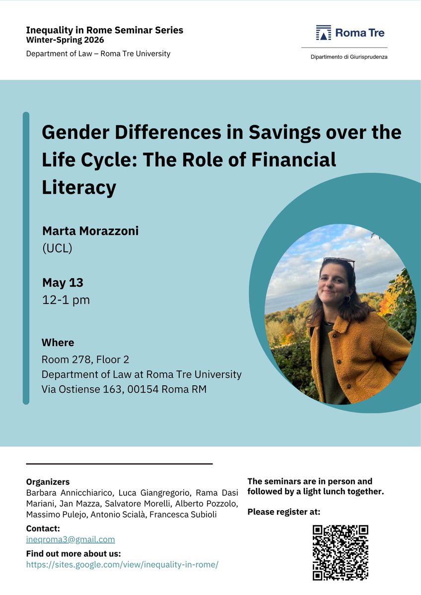 MorelliSal's tweet photo. We’re happy to welcome Marta Morazzoni (@ucl) for one of the final Inequality In Rome seminars of the season at @Giur_Roma_Tre
🗓️ May 13, 2026 “Gender Differences in Savings over the Life Cycle: The Role of Financial Literacy” Registration: https://t.co/EUpyhWJguk https://t.co/YdF8EpT8cb