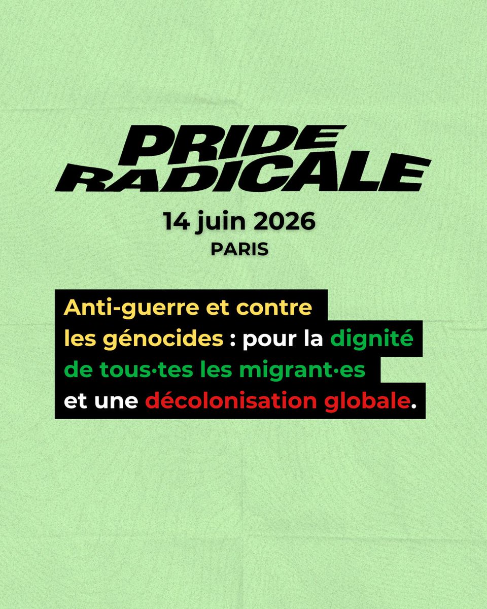 prideradicale__'s tweet photo. Pride Radicale Paris 2026 : Anti-guerre et contre les génocides : pour la dignité de tous·tes les migrant·es et une décolonisation globale.

Rendez-vous le 14 juin, Paris.

Appel et parcours à venir.

Continuez à nous soutenir via la cagnotte dans le Linktree en bio ! https://t.co/nfdyxWzHwY