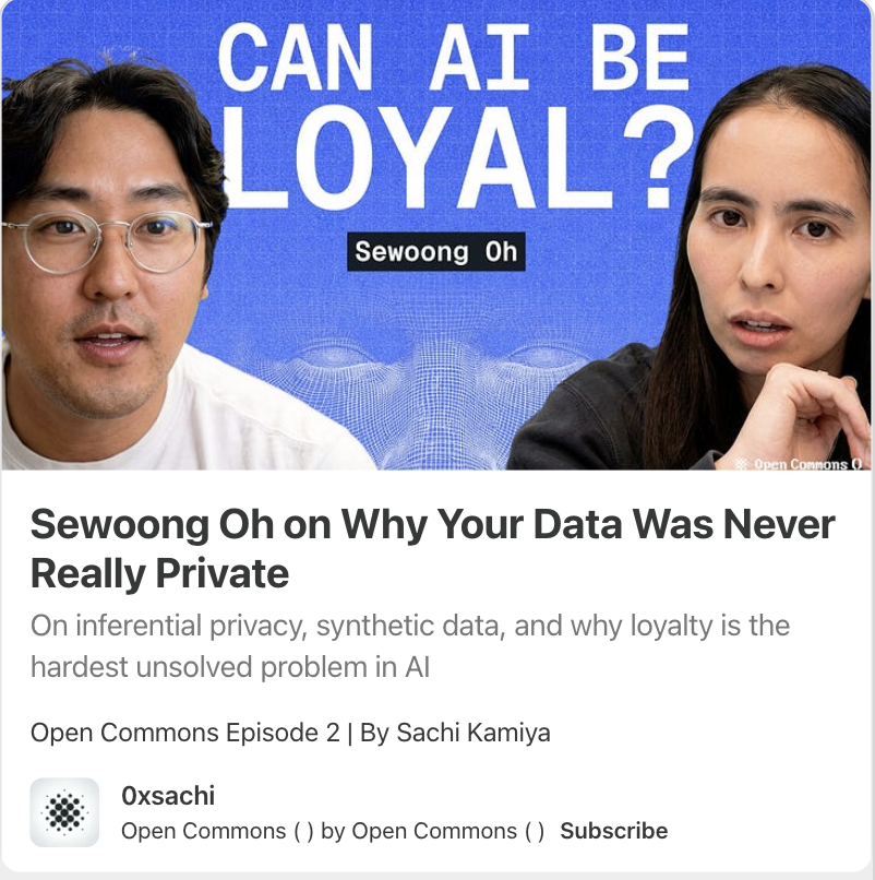 opencommonspod's tweet photo. Five things we took away from our conversation with @sewoong79:

→ Your data is not anonymous
→ Synthetic data might be the real privacy fix
→ The real moat in AI is compute
→ Loyalty is AI's hardest unsolved problem
→ AI is heading toward diversity

Full recap by @0xsachi: https://t.co/cEqX5TT3Qa