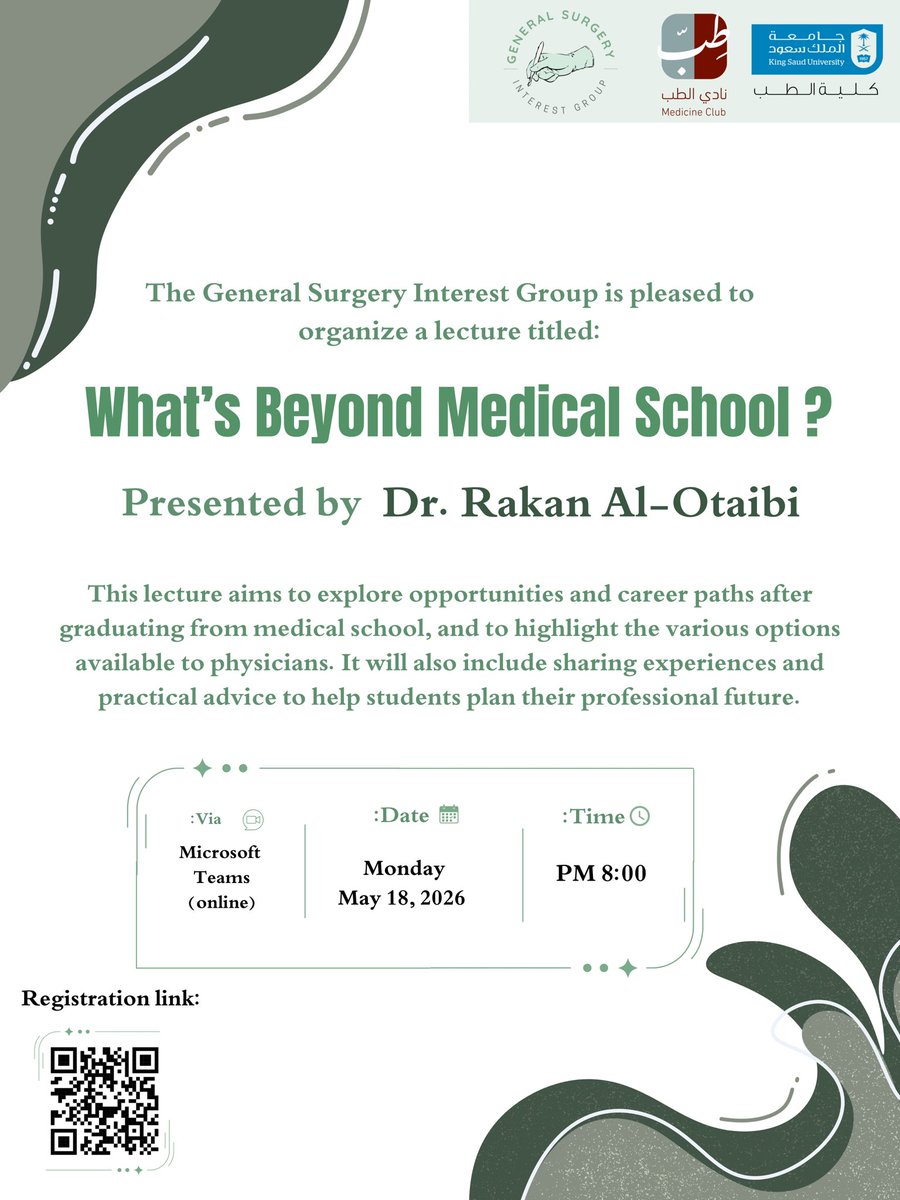 KSU_GSIG's tweet photo. The General Surgery Interest Group is pleased to invite you to a lecture titled:

What’s Beyond Medical School❓

This lecture aims to explore the journey after medical school. It will provide practical insights and advices ✨

The lecture will be held, on:
🗓️ Monday, May 18, 2026
⏰ 8:00 PM
💻 Online via Microsoft Teams

Register via the QR code 📸