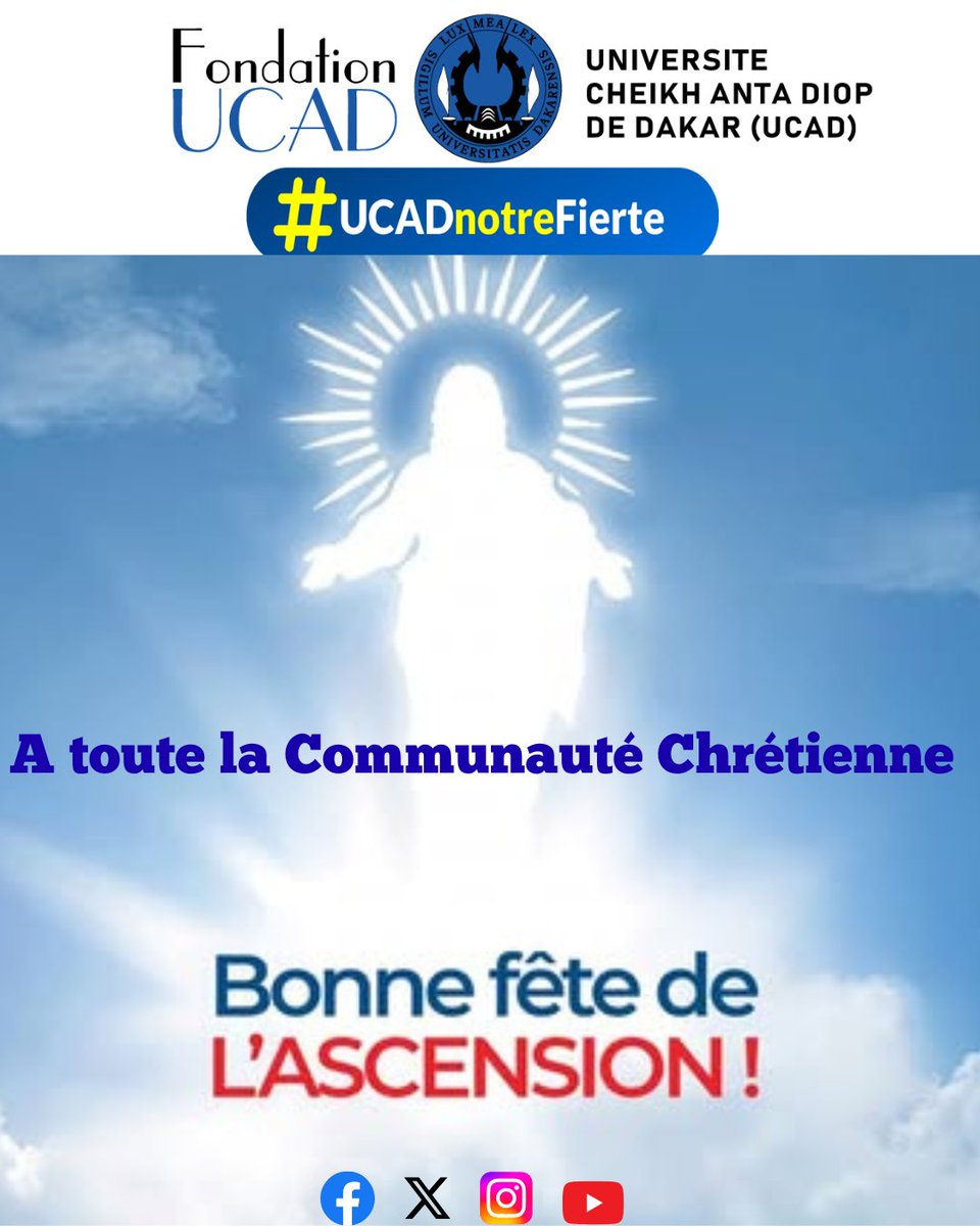FondationUCAD's tweet photo. La Fondation UCAD souhaite que cette célébration de l’ASCENSION soit empreinte de paix, d'espérance et de spiritualité pour toute la Communauté Chrétienne.
#UCADnotreFierté #FondationUCAD #kebetu #compublique #comdigitale #Fête #Ascension2026 #Sénégal @UCAD_Senegal https://t.co/rZr379qgMo