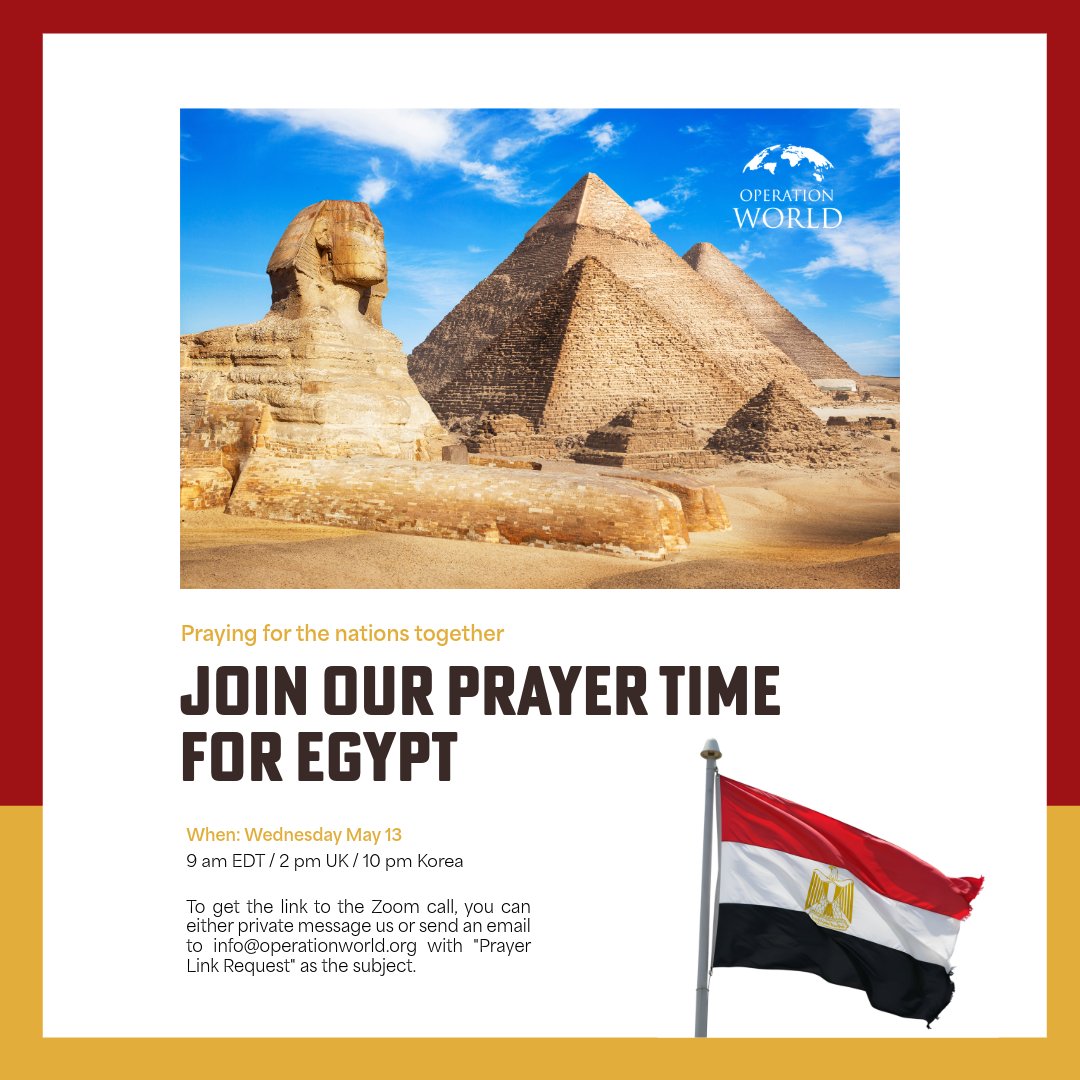 operationworld's tweet photo. Please feel free to join our weekly online prayer time for the country of the day! We meet on Wednesdays at 9 am EDT / 2 pm UK / 10 pm Korea. To get the link to the Zoom call, you can private message us. #prayfortheworld #pray #operationworld #praytogether #prayforegypt https://t.co/MGltB2R7dg