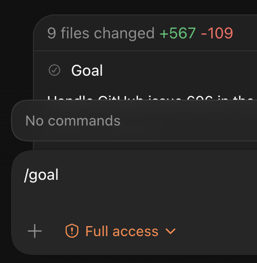 thomps303's tweet photo. /goal seems to be working in the Codex App in addition to the documented experimental feature in Codex CLI.

Just wonder why the command is not highlighted / known.

It´s truly working without a break.

Even ignoring my human-in-the-loop instruction (plan -> review -> ok -> implement) when working on a GitHub issue 😅

It´s still on it, testing the just developed feature in the browser with playwright, taking screenshots while it´s working towards its goal.

@benedictk__ Is this known to be unknown in the Codex App?