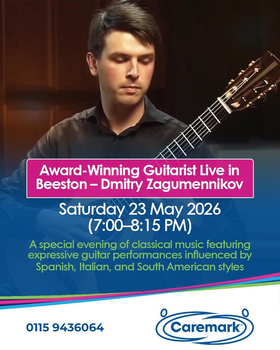 CaremarkBrox's tweet photo. Live classical guitar in Beeston.

Dmitry Zagumennikov performs 23 May 2026 (7:00–8:15 PM).
Book: 
https://t.co/MvrZos85Y4

Caremark – supporting quality of life.
Call us: 0115 943 6064

#livemusic #culture #caremark https://t.co/o6qs4uRYpm