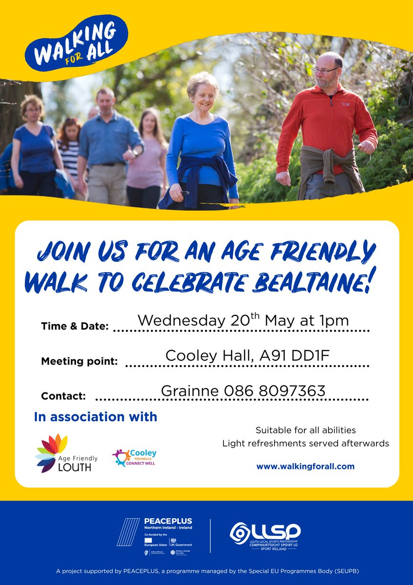 louthcoco's tweet photo. Join us for an Age Friendly walk to celebrate Bealtaine. Wednesday 20th May at 1.00pm. Cooley hall. 
#agefriendlyireland
#community
#louth

https://t.co/2oOFKRjKxg 
Walking for All is project supported by PEACEPLUS, a programme managed by the Special EU Programmes Body (SEUPB) https://t.co/wFM23wN5MX