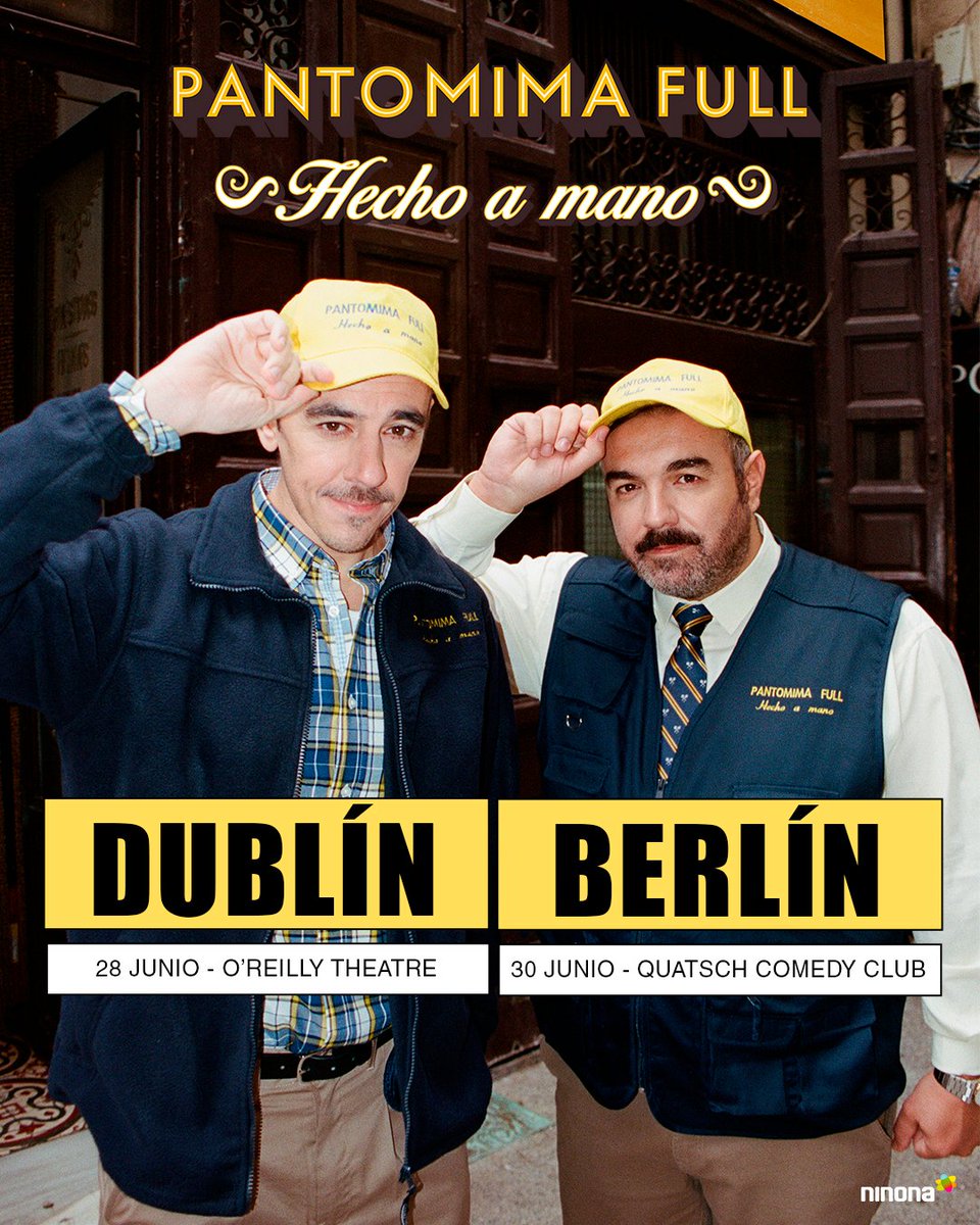 ninona_comedy's tweet photo. Pantomima Full hará dos shows en Europa: 
📍 Dublín (O'Reilly) 📅 28 de junio 
📍 Berlín (Quatsch Comedy Club) 📅 30 de junio 
🎭 Show: Hecho a Mano 
🎟 Entradas en: pantomimafull . com https://t.co/RZ9B7pJOny