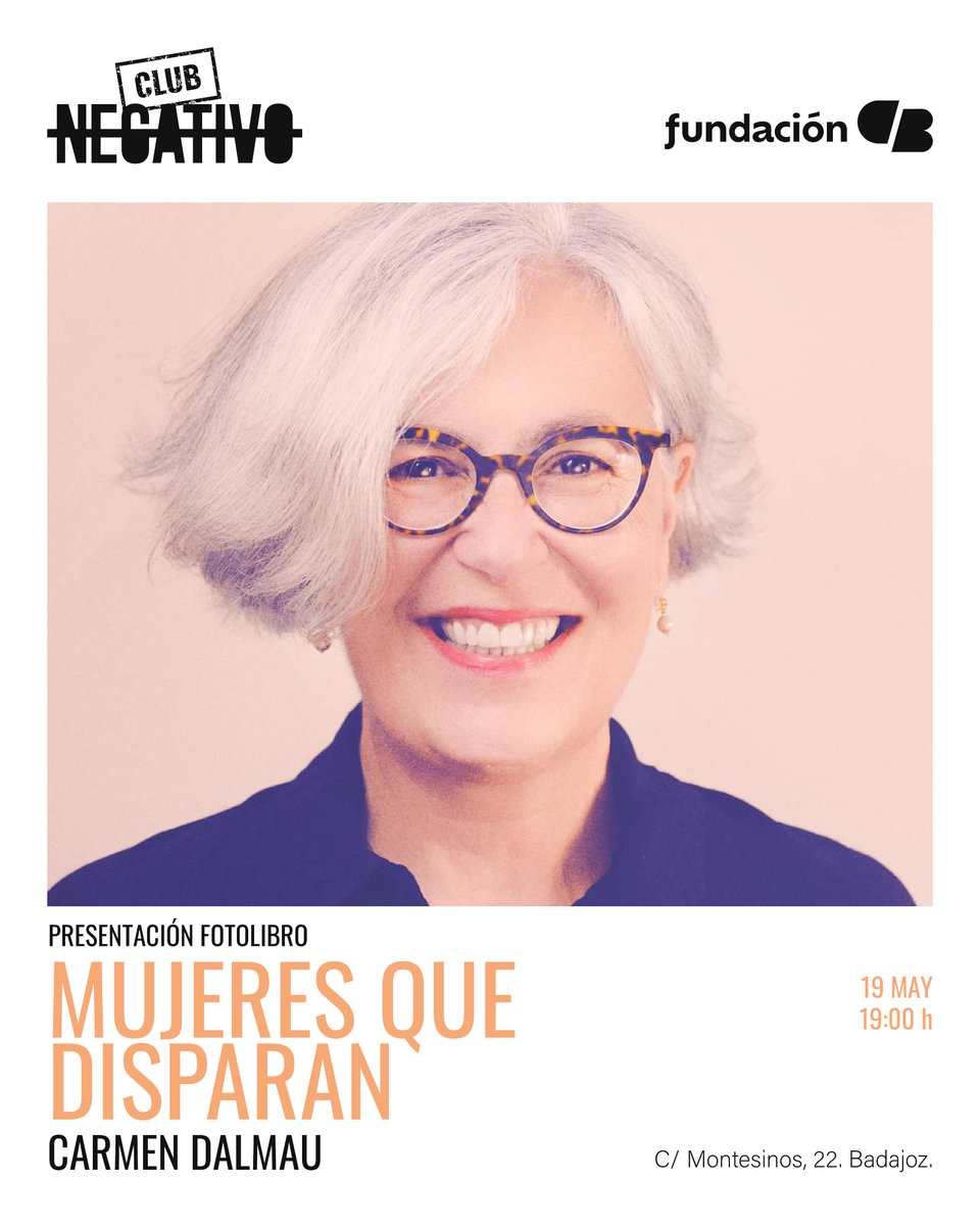 _FundacionCB's tweet photo. El 19 de mayo volveremos con el Club Negativo Foto 📷 Carmen Dalmau presentará su fotolibro "Mujeres que disparan", una publicación que aborda la mirada de las grandes fotógrafas en España.
¡No te lo puedes perder!
📷Te esperamos a las 19:00 horas en Montesinos 22, Badajoz. https://t.co/NRrAIqeYn9
