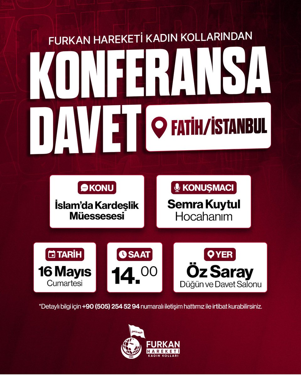 furkanhareketi's tweet photo. Furkan Hareketi Kadın Kollarından Konferansa Davet | FATİH, İSTANBUL

Konu: İslam'da Kardeşlik Müessesesi
Konuşmacı: Semra Kuytul Hocahanım

🗓️ 16 Mayıs Cumartesi 
🕑 14.00
📍 Öz Saray Düğün ve Davet Salonu

Not: Programımız kadınlara yöneliktir. https://t.co/40tAEouazO
