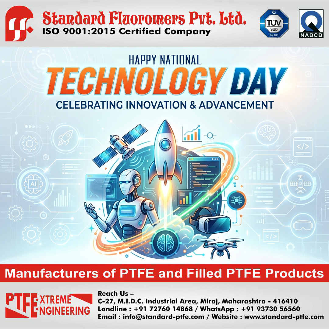 StandardFluoro's tweet photo. National Technology Day honors India's scientific achievements and technological prowess!
We leverage cutting-edge technology for extreme engineering and world-class PTFE manufacturing.
ISO 9001:2015 | TUV SUD | NABCB Certified
#TechnologyDay2026 #MakeInIndia #ExtremeEngineering https://t.co/b4SdudaBeK
