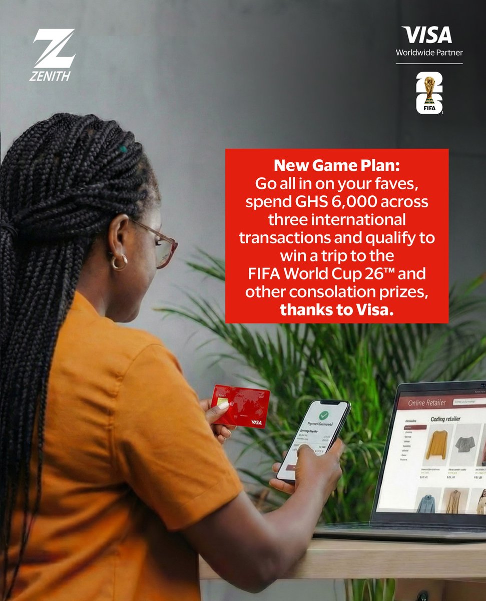 ZenithBank_Gh's tweet photo. Spend GHS6,000 across three international transactions with your Zenith VISA Card and qualify to win a trip to the FIFA World Cup 26 and other consolation prizes. https://t.co/zBHHFkmsLo