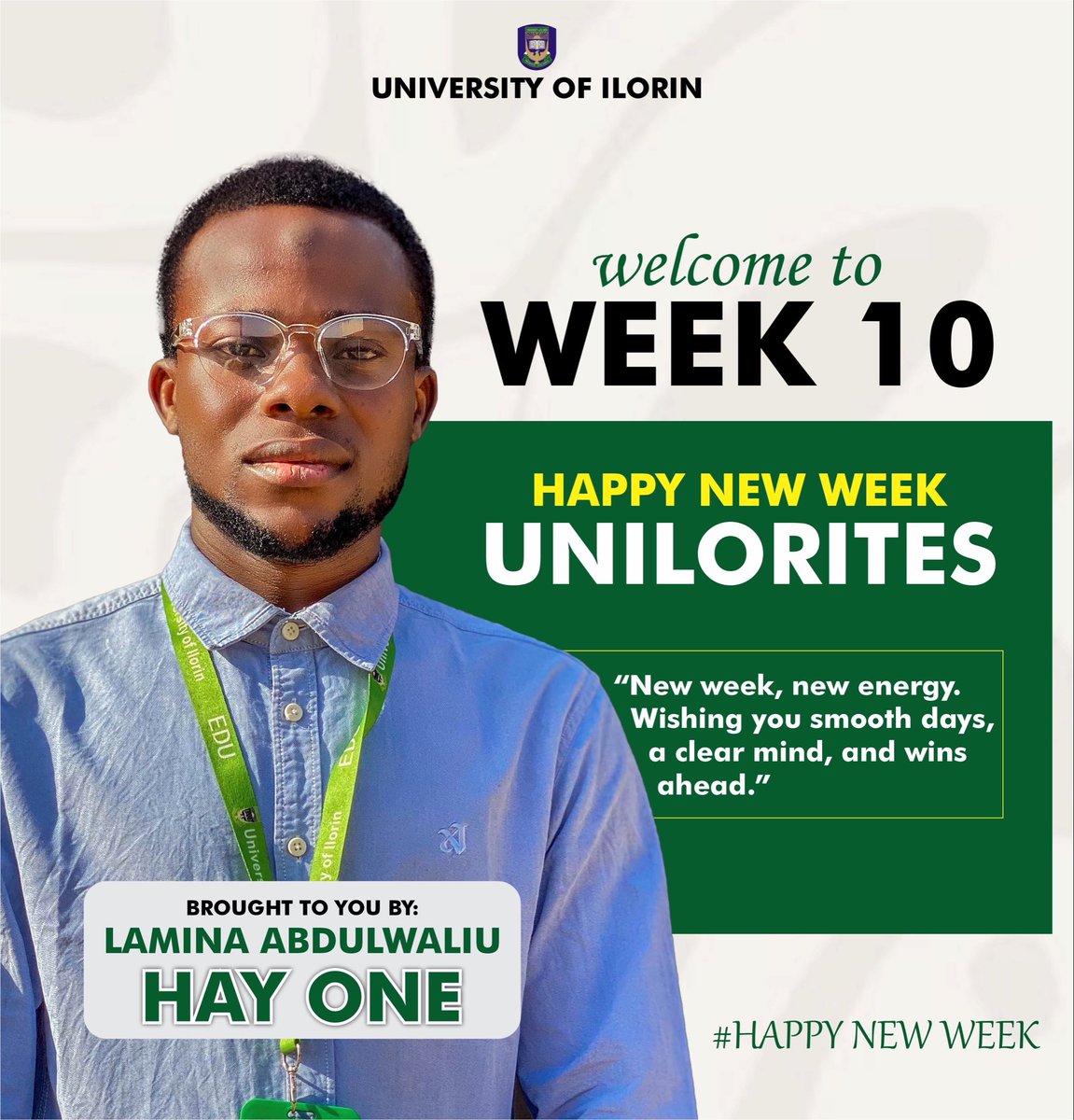 ladeboye230's tweet photo. WELCOME TO WEEK 10 INNOVATIVE UNILORITES

A new week means new opportunities, fresh energy, and another chance to move closer to your goals. Stay focused, stay consistent, and keep striving for excellence.

Wishing every student a productive, peaceful, and successful week ahead. https://t.co/zPDQrSu1QT