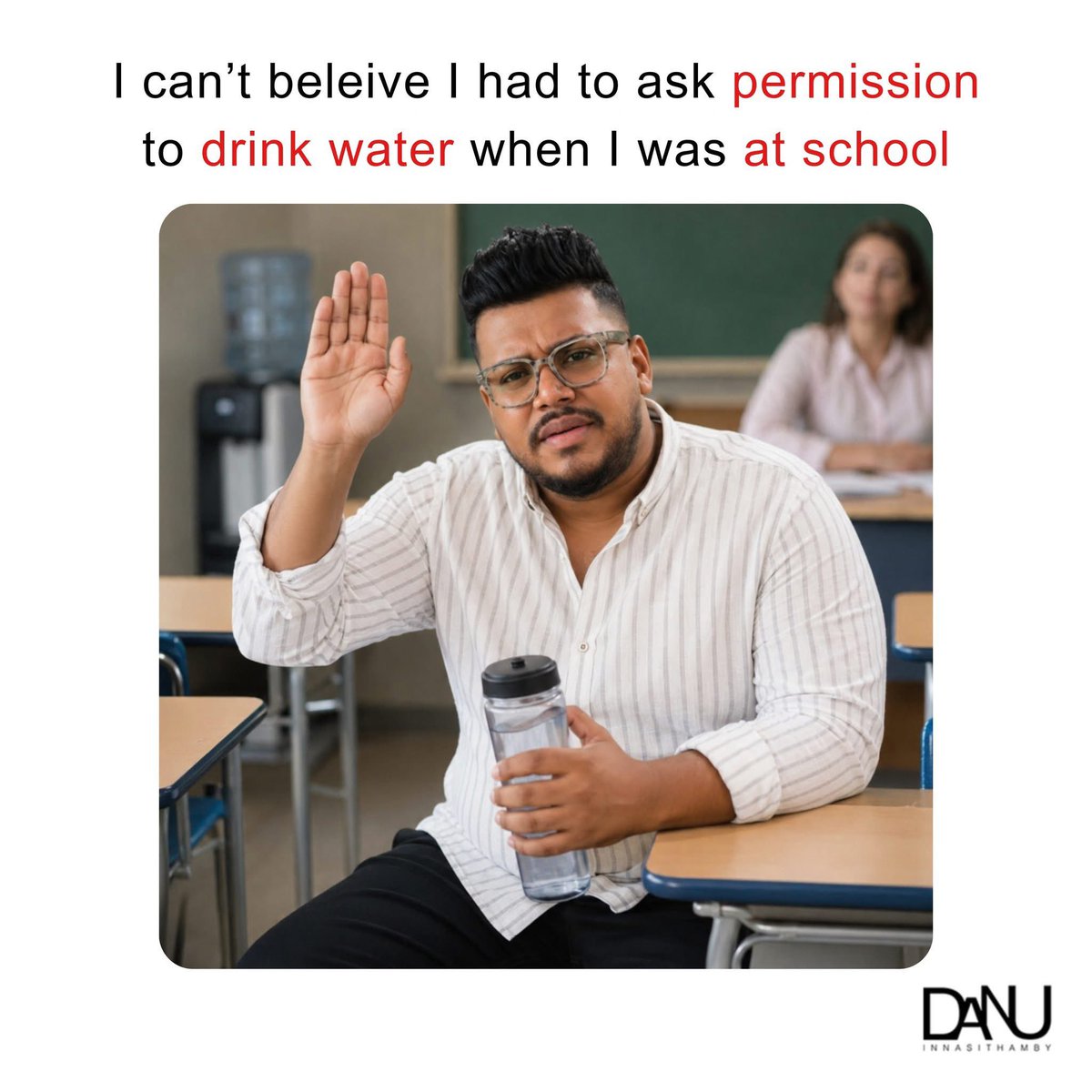 Danuinn's tweet photo. School really said “hydrate responsibly” 😭

#Danu #SchoolMemories #Relatable https://t.co/YWYn8waSmO