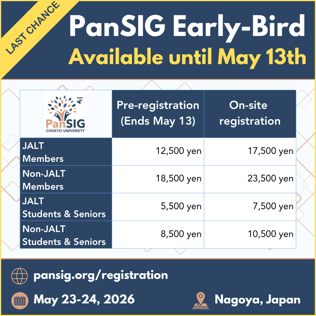 jaltcue's tweet photo. Dear JALT members and supporters, 

Last chance: PanSIG Early-Bird registration has been extended by one more day.

Pre-registration closes on Wednesday, so register now to save up to ¥5,000 and secure your spot in Nagoya.

May 23–24, 2026
Register: https://t.co/OzfevDac7L https://t.co/106oJL0KP3